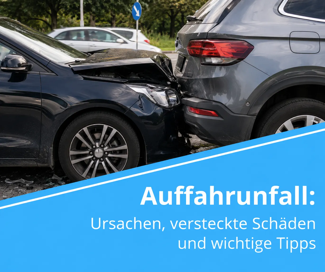 Auffahrunfall: Ursachen, versteckte Schäden und wichtige Tipps